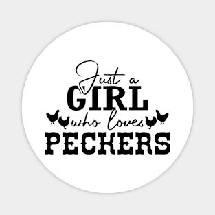 Just A Girl Who Loves Peckers Magnet